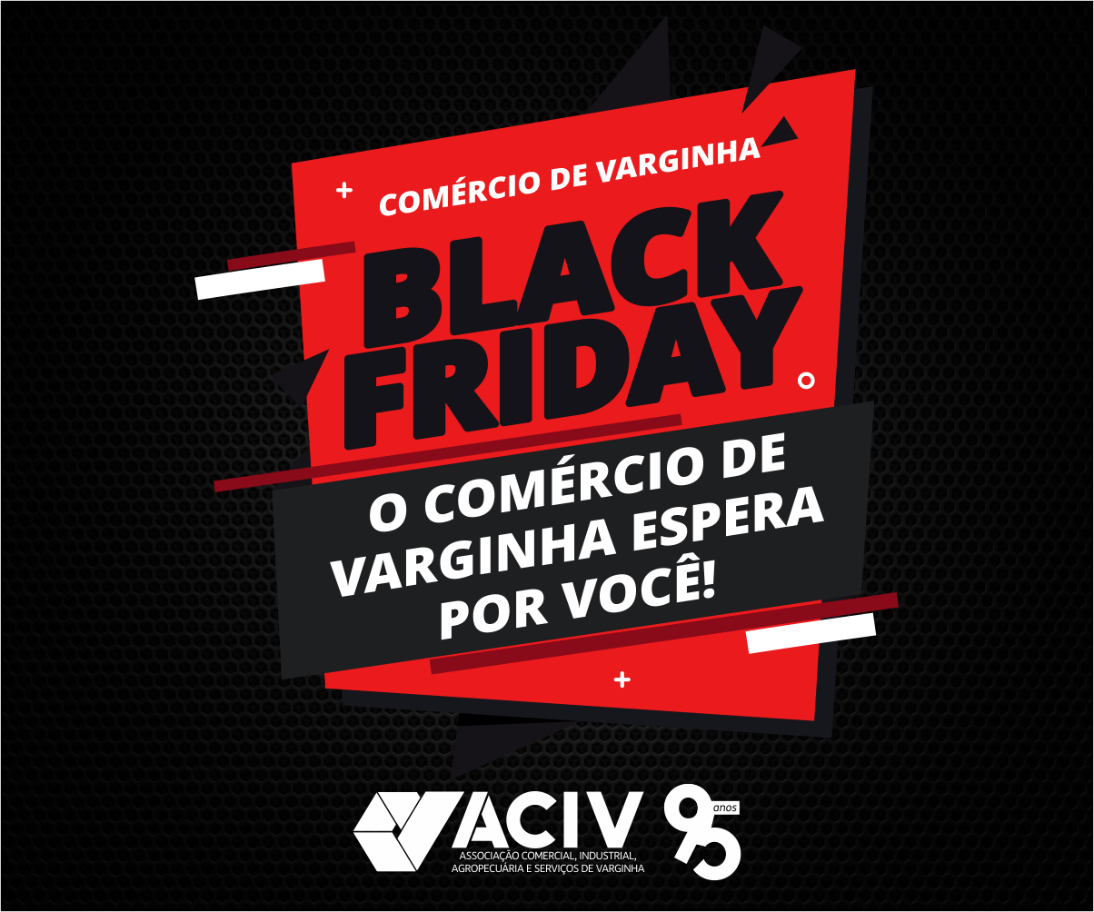 No momento, você está visualizando ACIV realiza ação para aquecer o comércio de Varginha na Black Friday