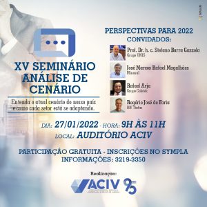 Leia mais sobre o artigo 1º Seminário Análise de Cenário de 2022 traz convidados expoentes de cada setor da economia local