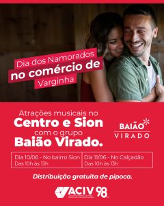 Leia mais sobre o artigo ACIV realiza ações no Centro e Sion para o Dia dos Namorados