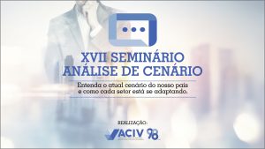 Leia mais sobre o artigo XVII Seminário Análise de Cenário falou sobre sustentabilidade, inovação e crescimento