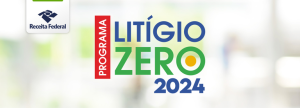 Leia mais sobre o artigo Receita lança edital de transação no âmbito do Programa Litígio Zero 2024
