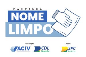 Leia mais sobre o artigo Campanha “Nome Limpo” quer movimentar o comércio e reduzir a inadimplência em Varginha
